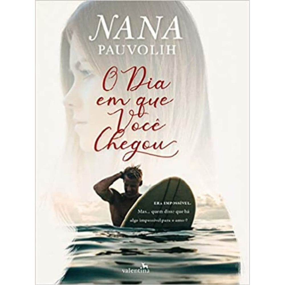 O Dia Em Que Você Chegou