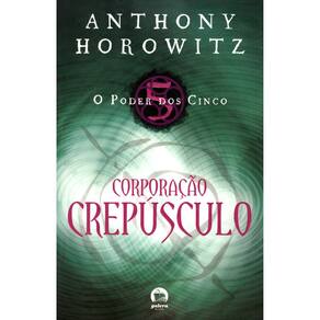 O Poder Dos Cinco - Vol 3 - Corporação Crepúsculo