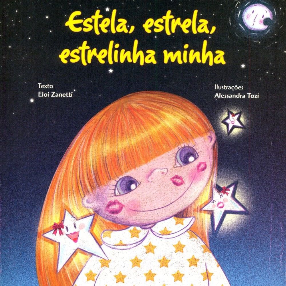 Estela, Estrela, Estrelinha Minha