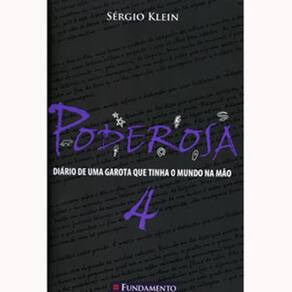 Poderosa 4 - Diário De Uma Garota Que Tinha O Mundo Na Mao