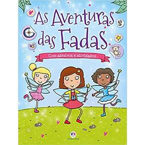 As Aventuras Das Fadas - Com Adesivos E Atividades