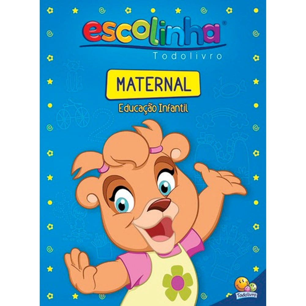 Escolinha Todolivro - Maternal - Educaçao Infantil