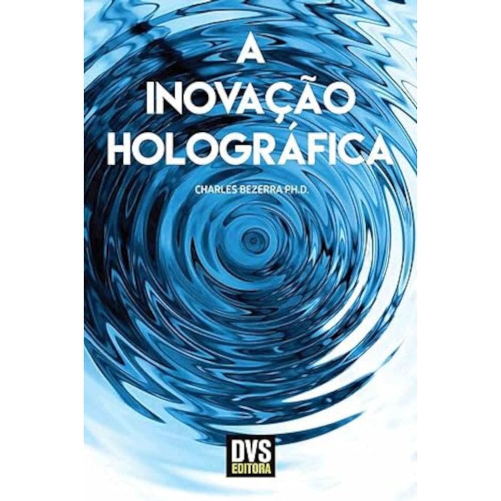 A Inovação Holográfica