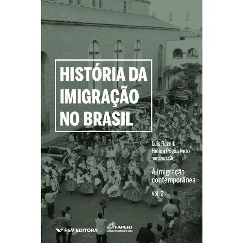 História Da Imigração No Brasil - Vol. 2