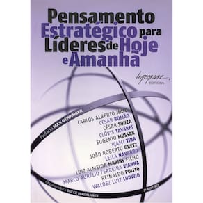 Pensamento Estratégico Para Lideres De Hoje E Amanha