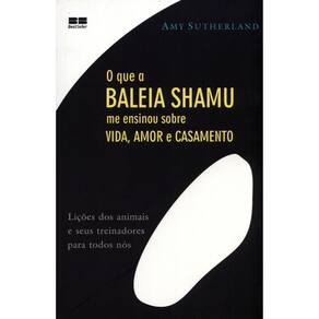 O Que A Baleia Shamu Me Ensinou Sobre Vida, Amor E Casamento