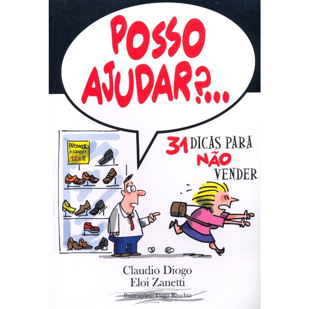 Posso Ajudar?... 31 Dicas Para Não Vender