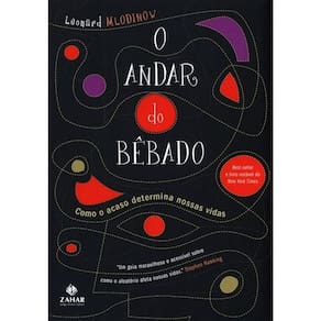 O Andar Do Bêbado - Como O Acaso Determina Nossas Vidas