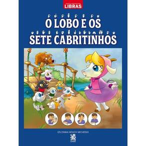 Contos Clássicos Em Libras - O Lobo E Os Sete Cabritinhos