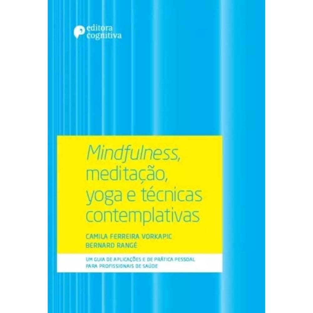 Mindfulness, Meditação, Yoga E Técnicas Contemplativas