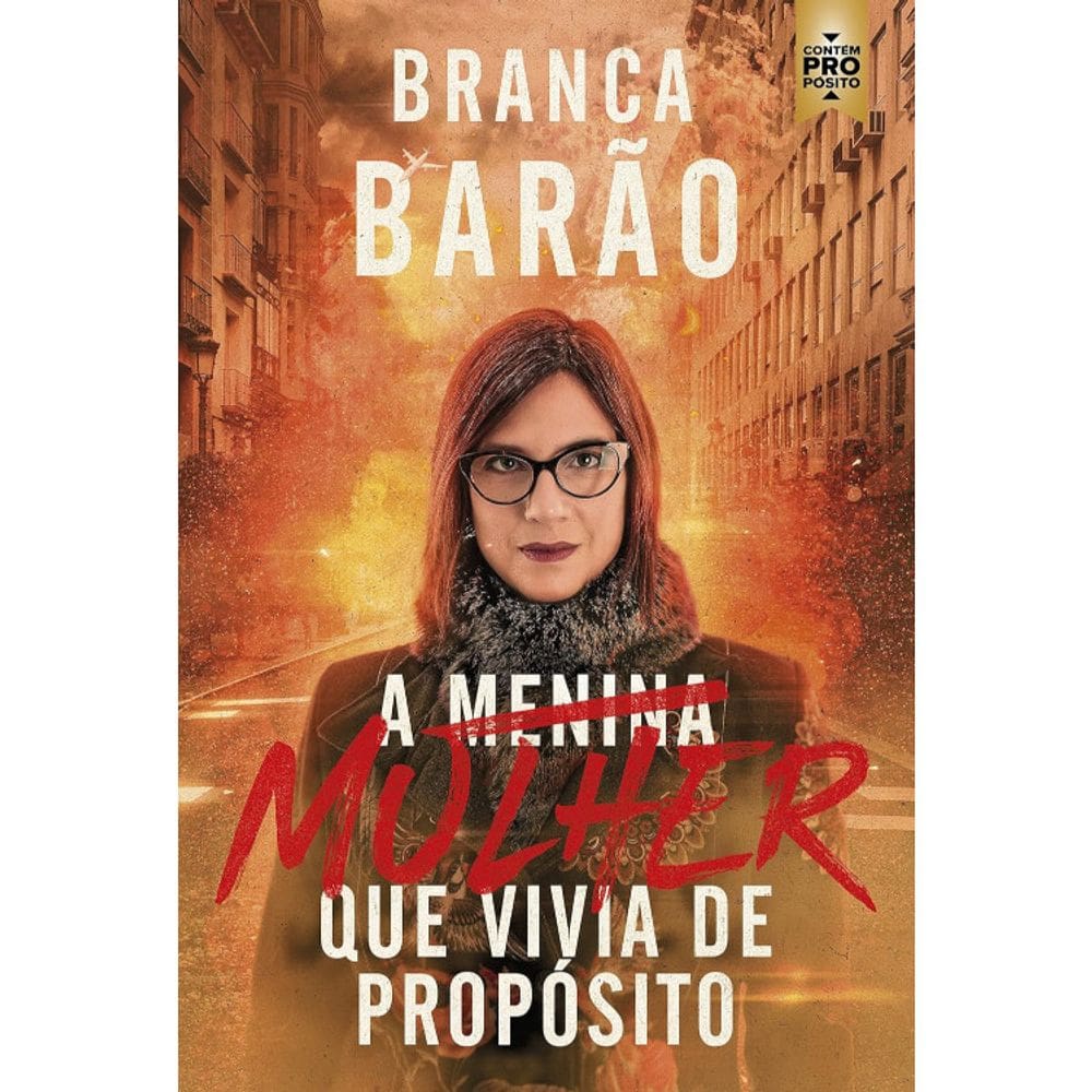 A Mulher Que Vivia De Propósito