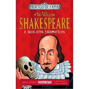 Mortos De Fama - William Shakespeare E Seus Atos Dramáticos