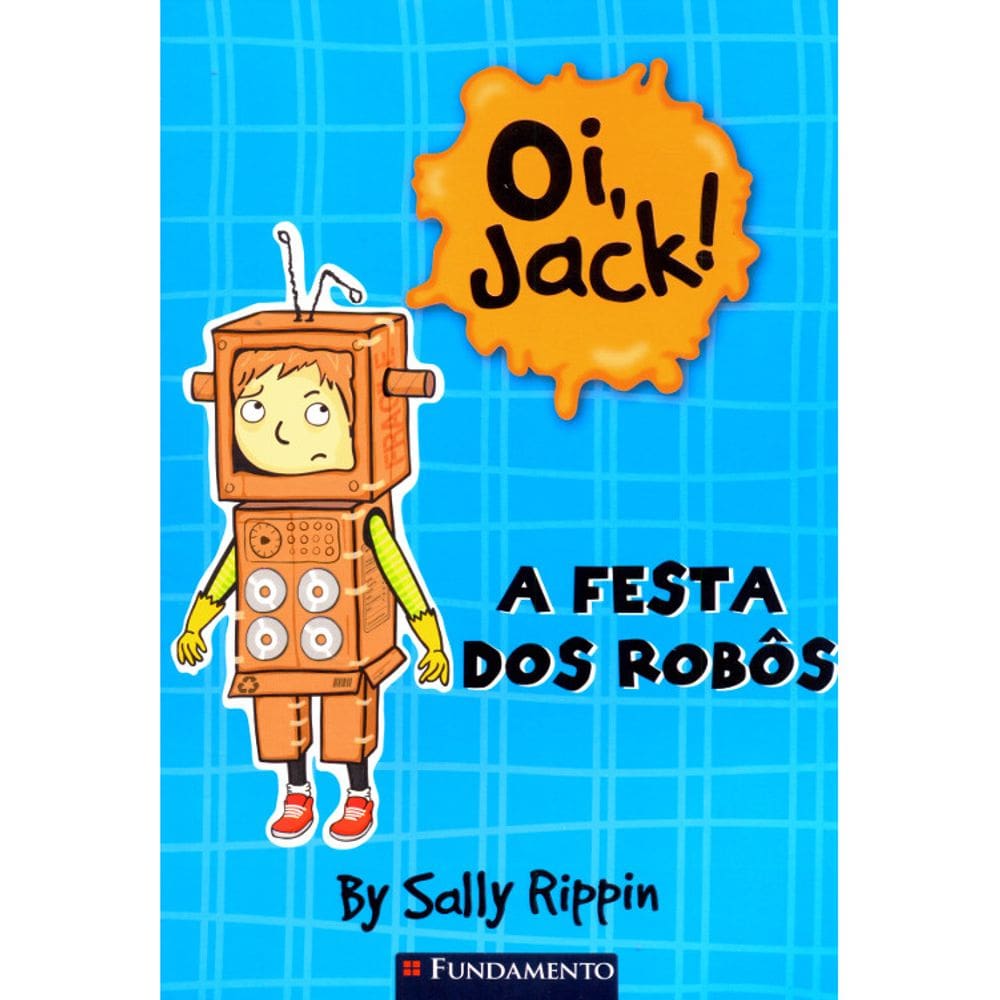Oi Jack! - A Festa Dos Robôs