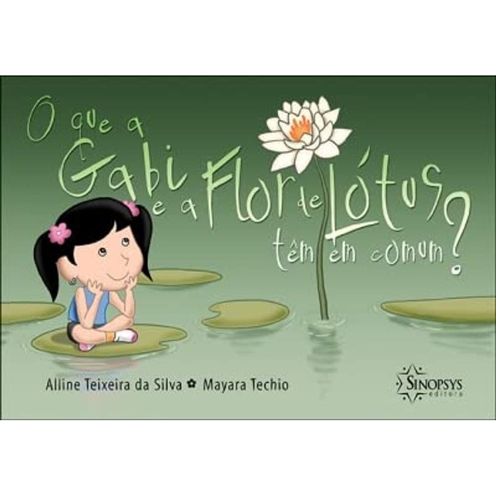 O Que A Gabi E A Flor De Lótus Têm Em Comum?