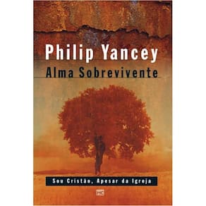 Alma sobrevivente: Em busca da verdadeira fé