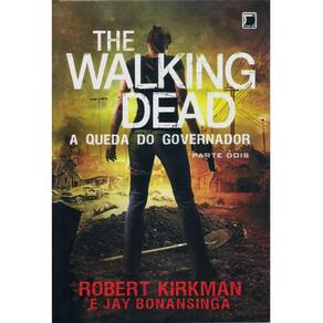 The Walking Dead - Vol 4 - Parte Dois - A Queda Do Governador
