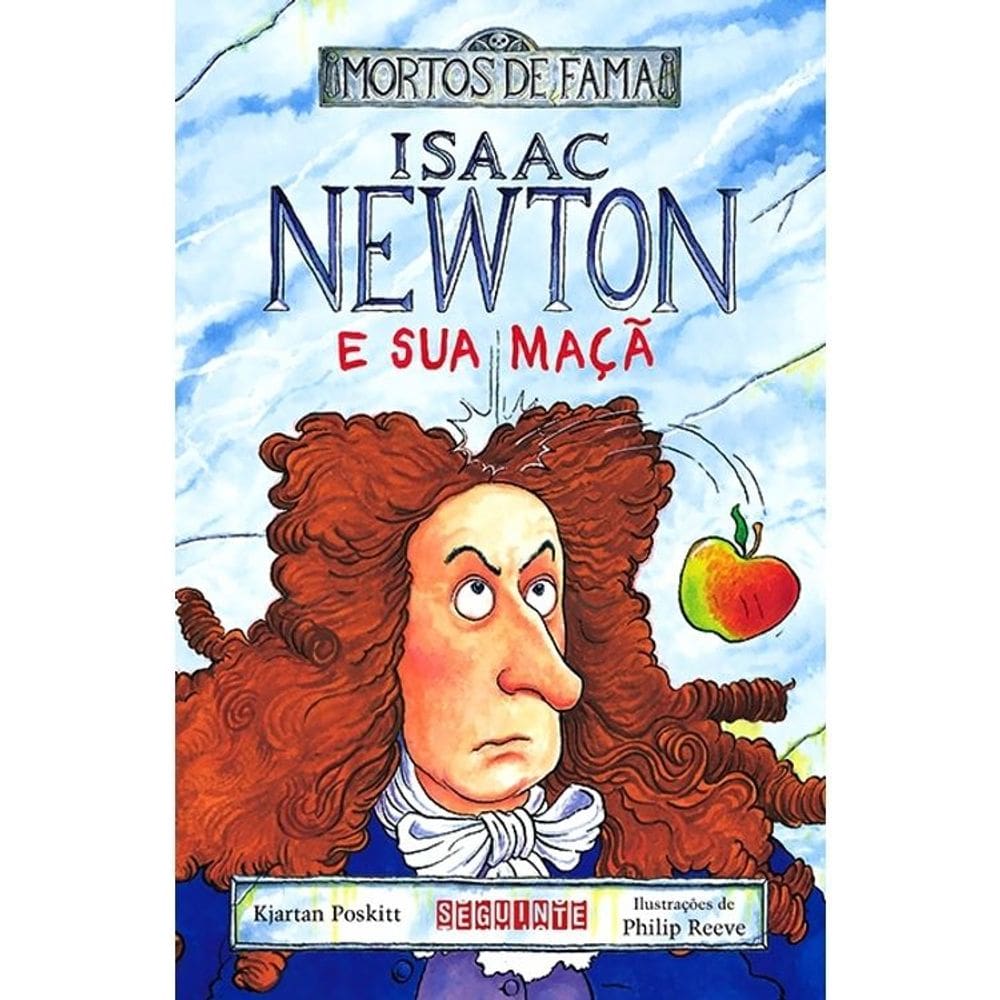 Mortos De Fama - Isaac Newton E Sua Maça