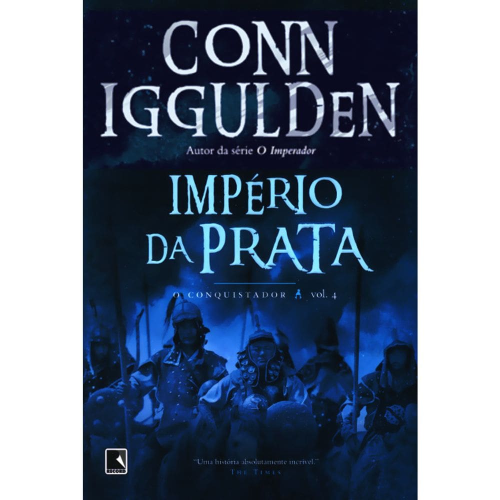 O Conquistador - Vol 4 - Império Da Prata