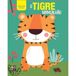 Segure minhas mãozinhas - O tigre brincalhão