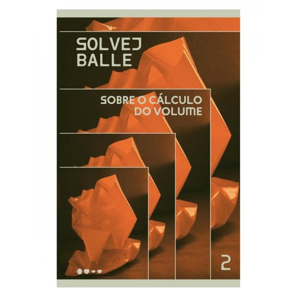 Sobre O Cálculo Do Volume - Vol. 2