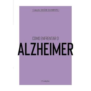 Coleção Saúde Da Mente - Como Enfrentar O Alzheimer