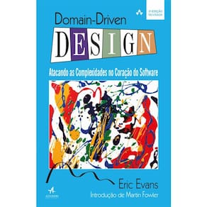 Domain-Driven Design - Atacando As Complexidades No Coração Do Software