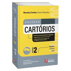Coleção Cartórios - Normas do Serviços Notarias e Registrais - Tomo 2 - Regiões: Norte e Nordeste
