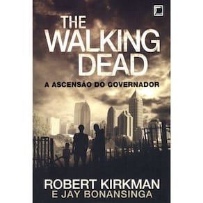 The Walking Dead - Vol 1 - A Ascensão Do Governador