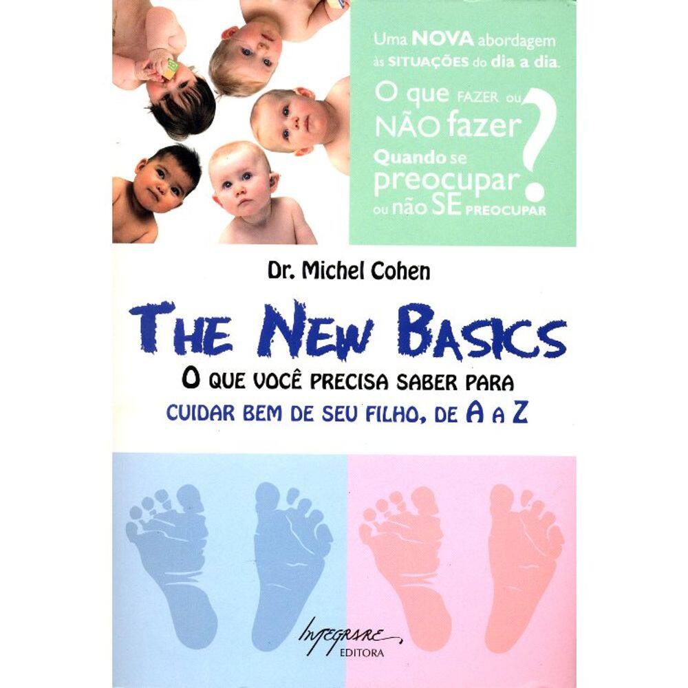 The New Basks - O Que Você Precisa Saber Para Cuidar Bem Do Seu Filho, De A A Z