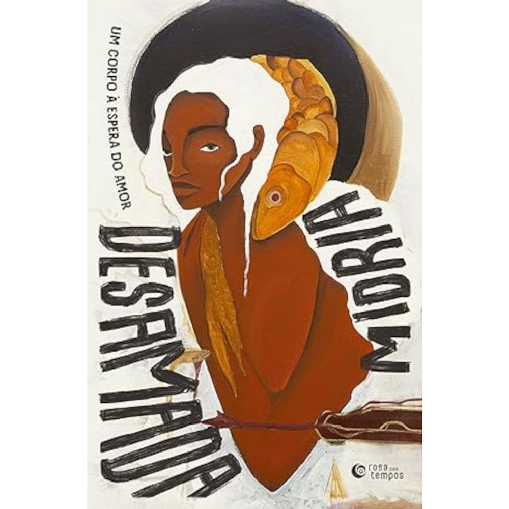 Desamada - Um Corpo À Espera Do Amor