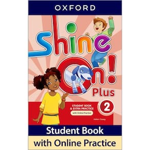 Shine On! Plus 2 - Student`s Book With Online Practice - Second Edition