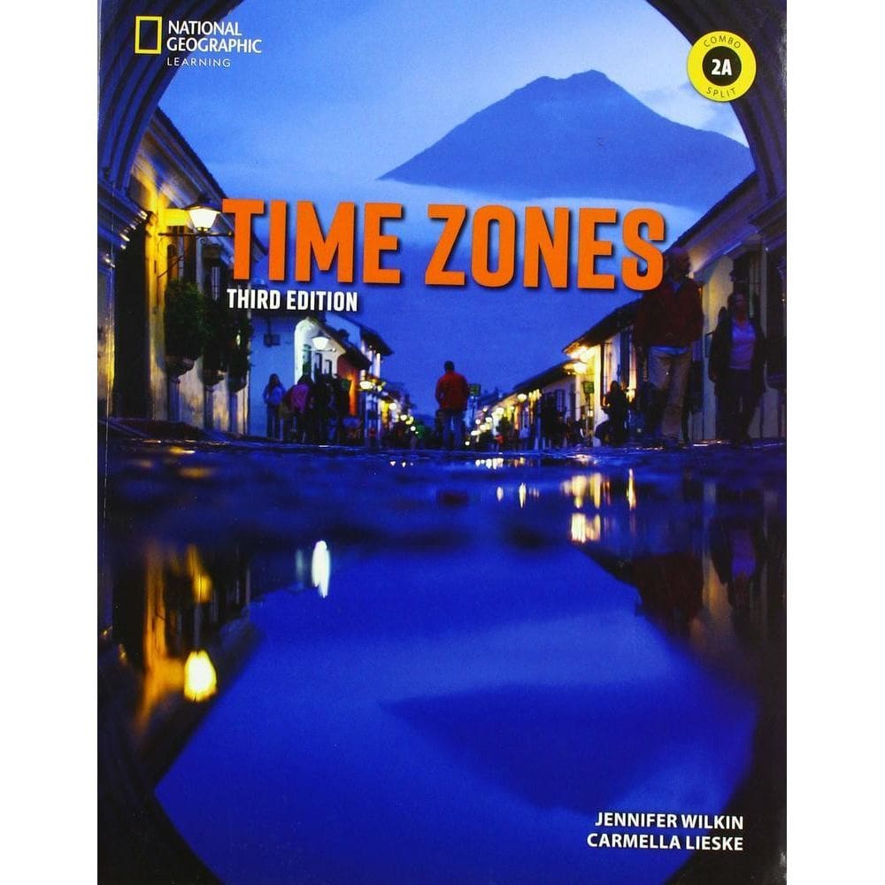 Time Zones 2A - Student`s Book With Online Practice And Workbook - Third Edition