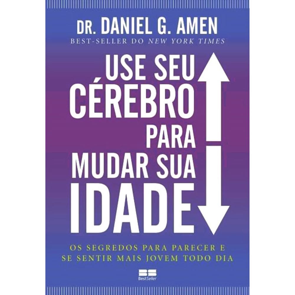 Use Seu Cérebro Para Mudar Sua Idade