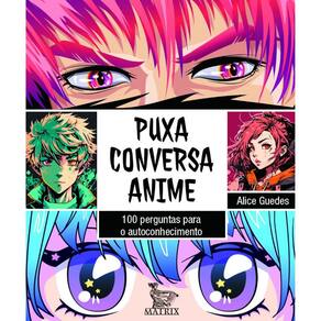 Livro Caixinha - Puxa Conversa Anime