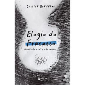 Elogio do fracasso: Desafiando a cultura do sucesso
