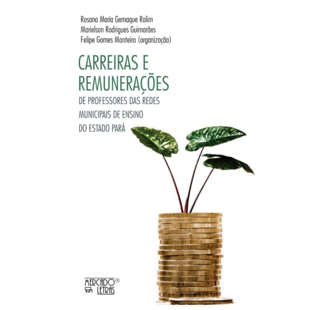 Carreiras e remunerações - de professores das redes municipais de ensino do estado do Pará