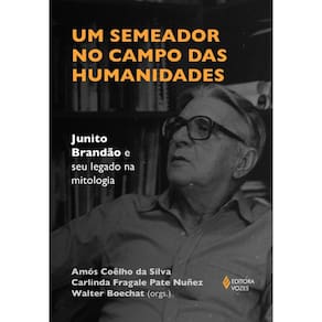 Um semeador no campo das humanidades: Junito Brandão e seu legado na mitologia