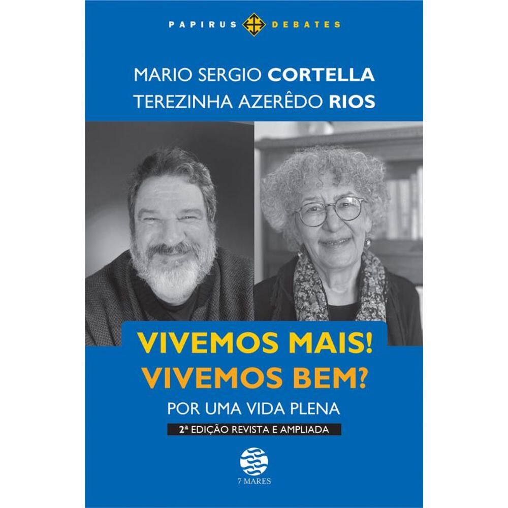Vivemos mais! Vivemos bem? (Edição revista e ampliada): Por uma vida plena