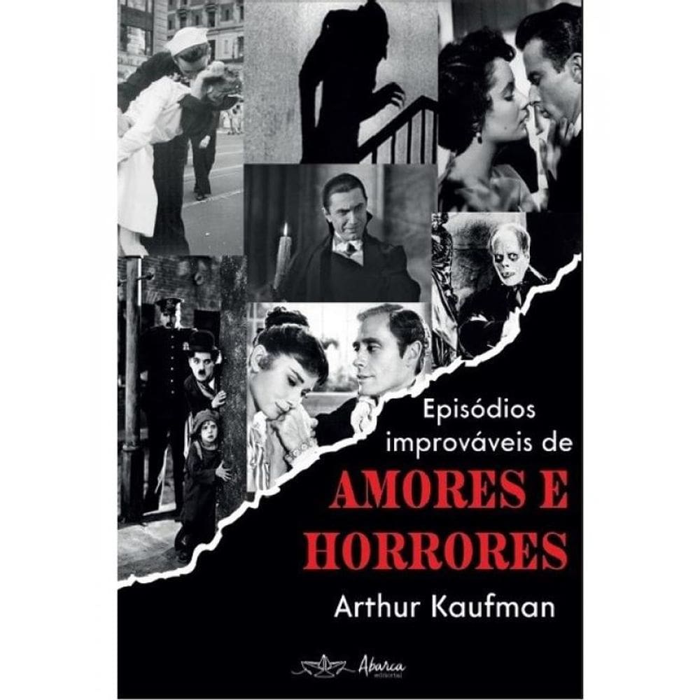 Episódios Improváveis De Amores E Horrores