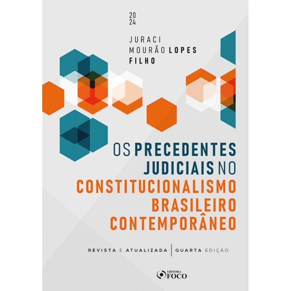 Os Precedentes Judiciais no Constitucionalismo Brasileiro Contemporâneo - 04Ed/24