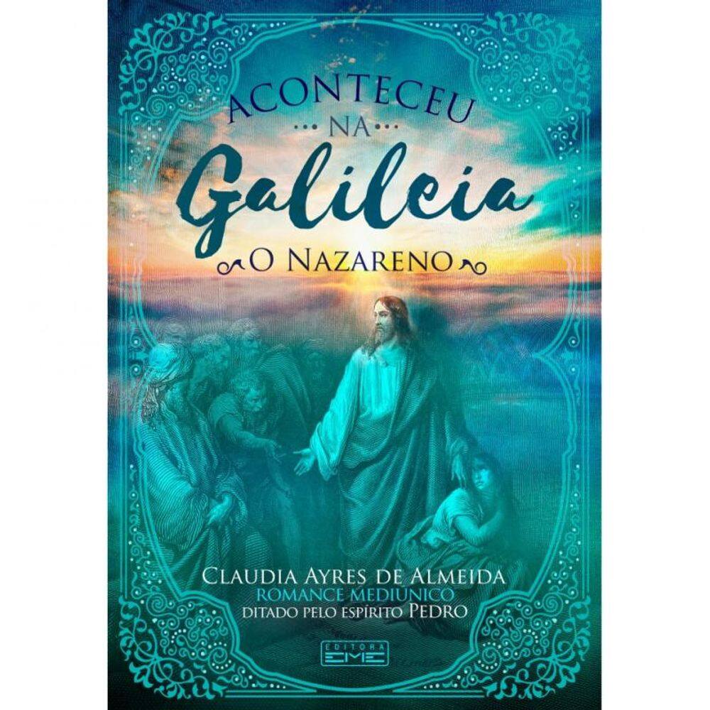 Aconteceu Na Galileia - O Nazareno