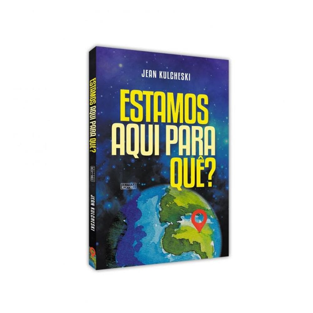 Estamos Aqui Para Quê?
