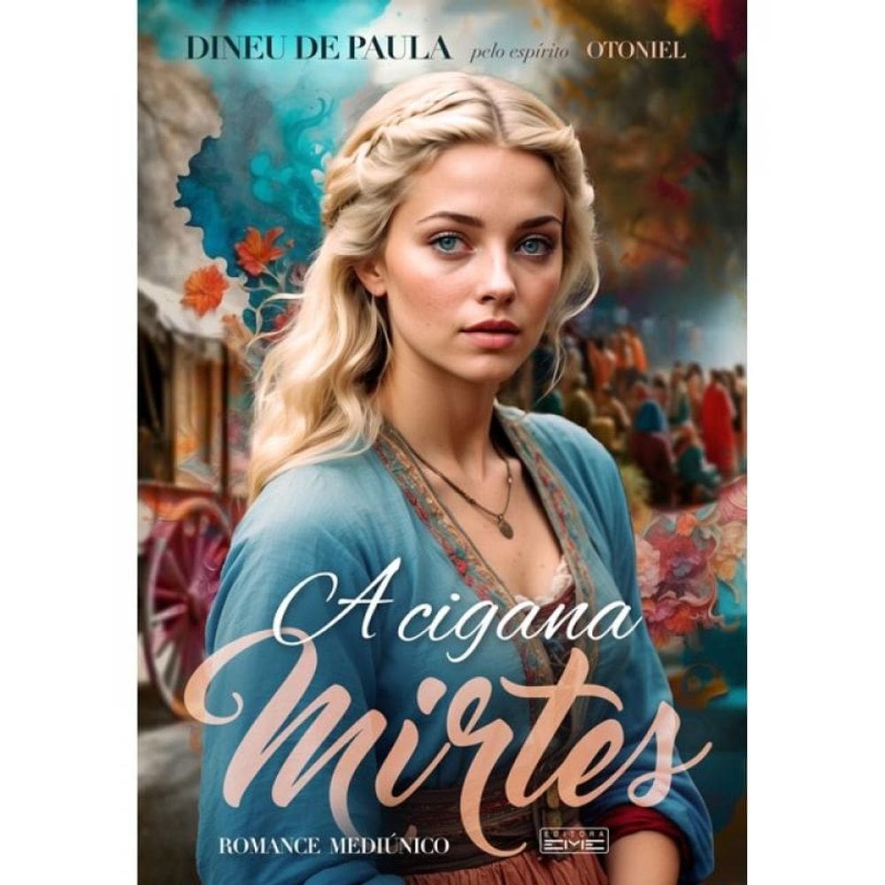 A Cigana Mirtes - Romance Mediúnico