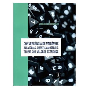 Convergência De Variáveis Aleatória, Quantis Amostrais, Teoria Dos Valores Extremos.