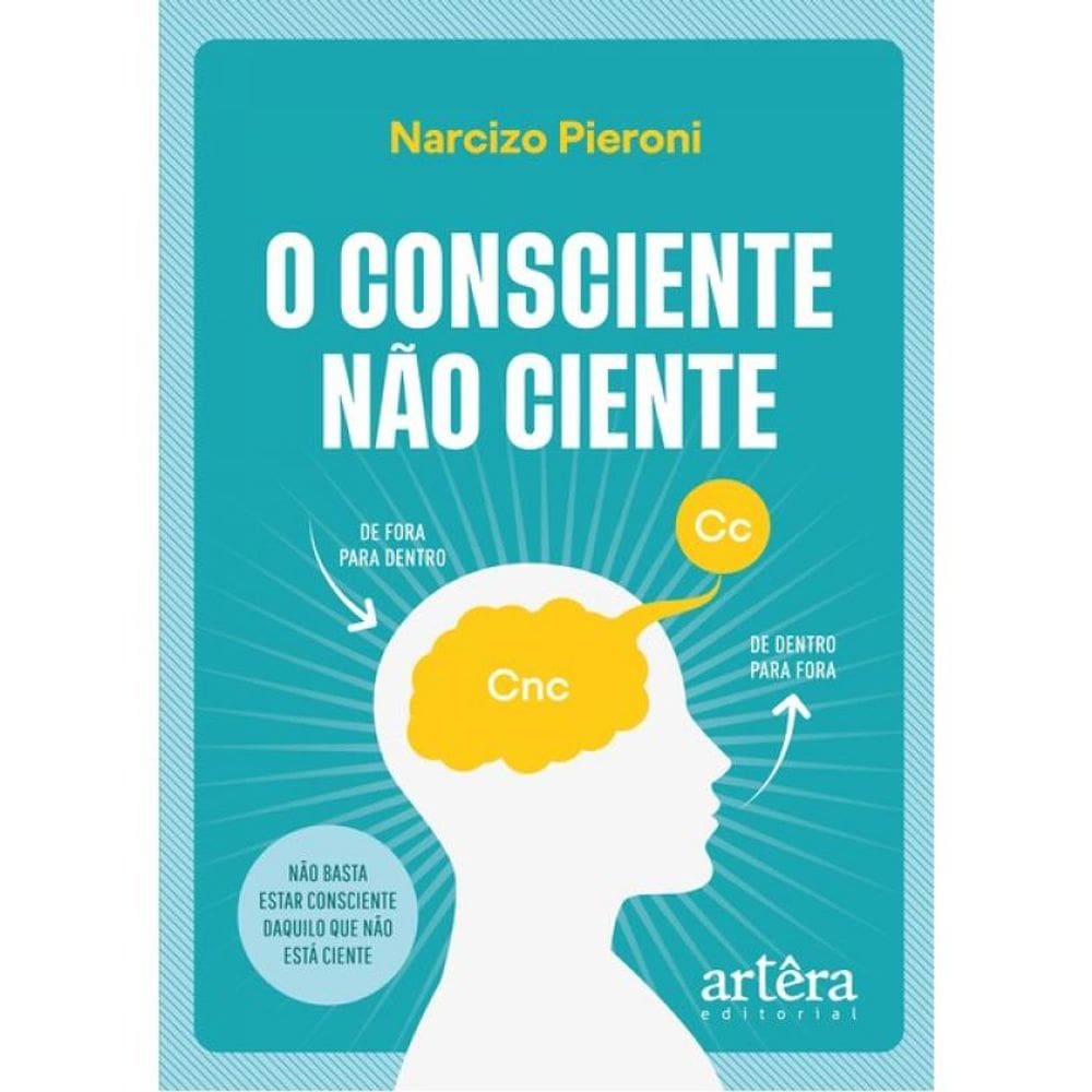 O Consciente Não Ciente