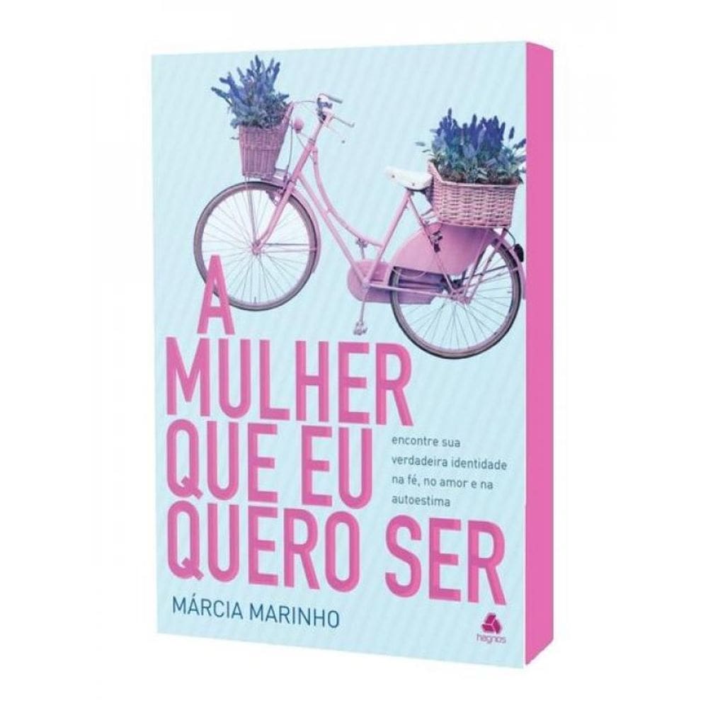 A Mulher Que Eu Quero Ser