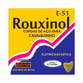 Encordoamento Rouxinol E-51 P/ Cavaquinho 11/28 - Ec0524
