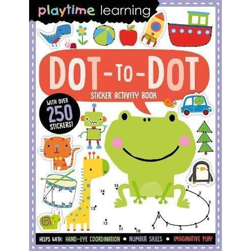 Playtime Learning Dot-To-dot - Sticker Activity Book With Over 250 Stickers!