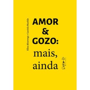 Amor & Gozo: Mais, Ainda
