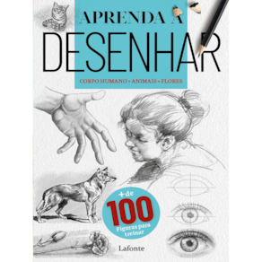 Aprenda A Desenhar : Corpo Humano - Animais - Flores